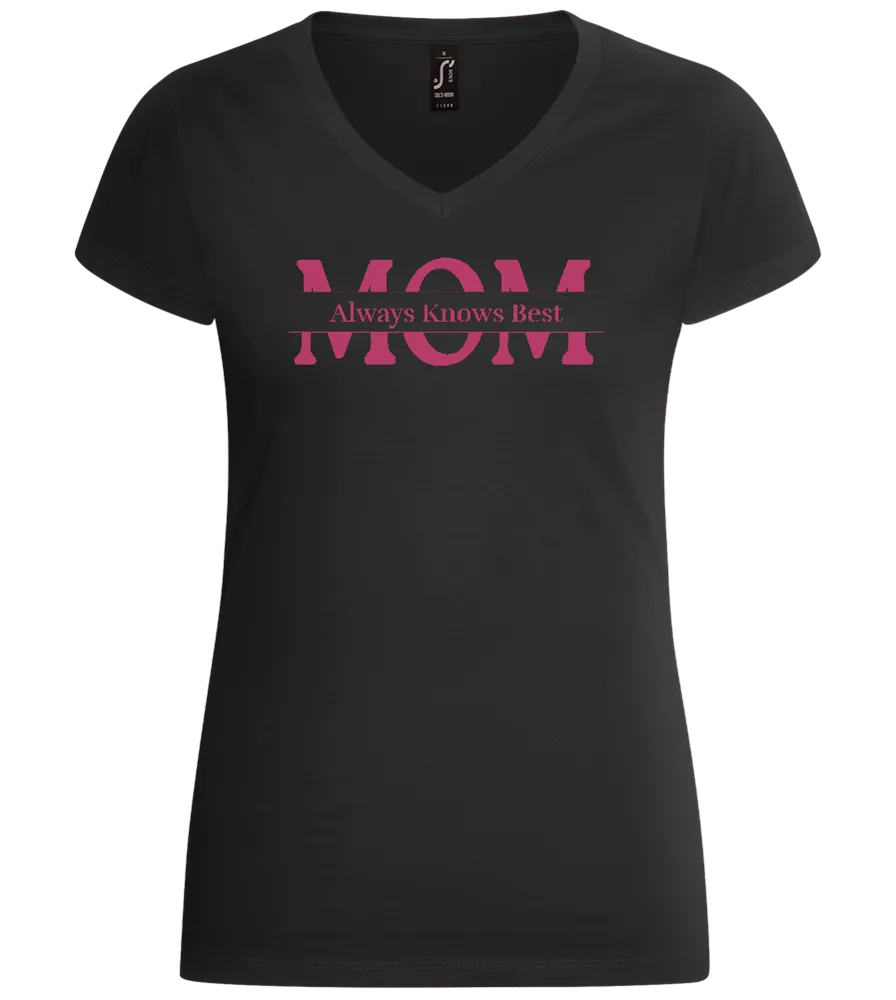 Mom Always Knows Best Design - Basic women's v-neck t-shirt