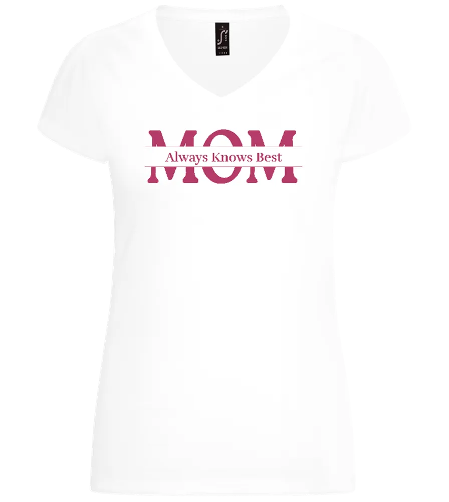 Mom Always Knows Best Design - Basic women's v-neck t-shirt