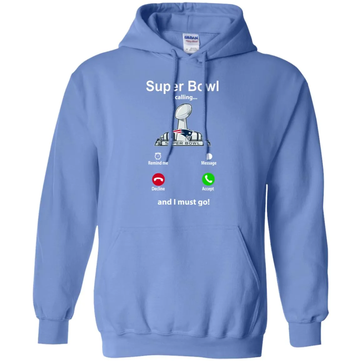 Nfl - Super Bowl Is Calling And I Must Go New England Patriots 2019 Football Pullover Hoodie Sweatshirt