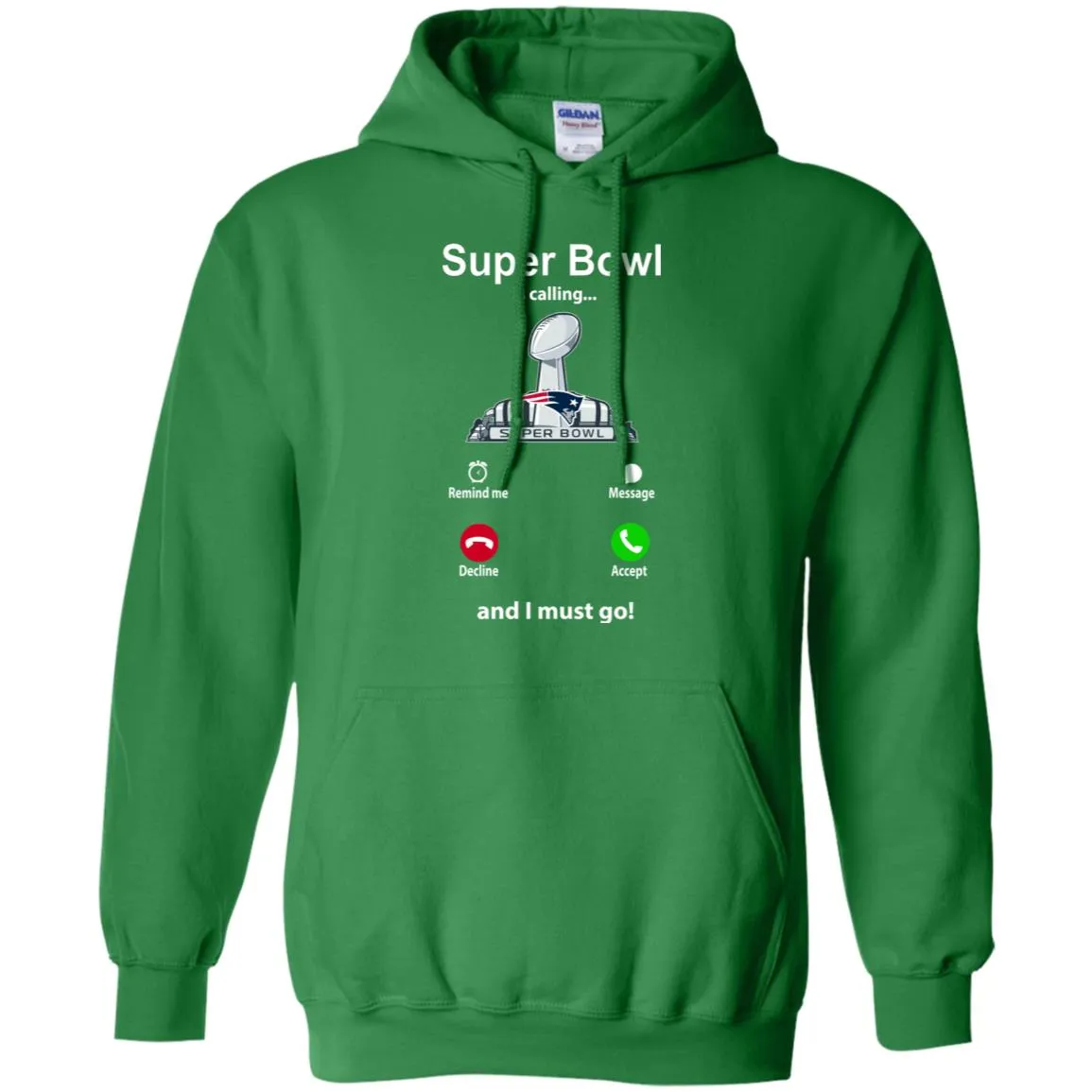 Nfl - Super Bowl Is Calling And I Must Go New England Patriots 2019 Football Pullover Hoodie Sweatshirt